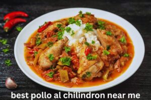 best pollo al chilindron near me